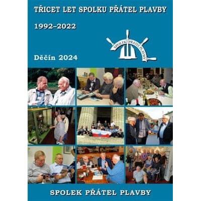 Kolektiv autorů: Třicet let Spolku přátel plavby