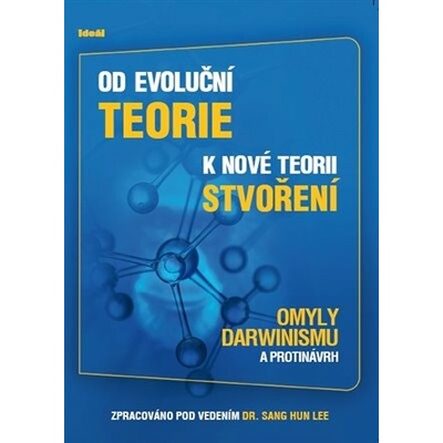 Od evoluční teorie k nové teorii stvoření