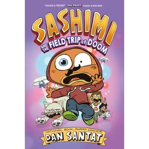 Sashimi and the Field Trip of Doom | Dan Santat (ISBN: 9781250359964)