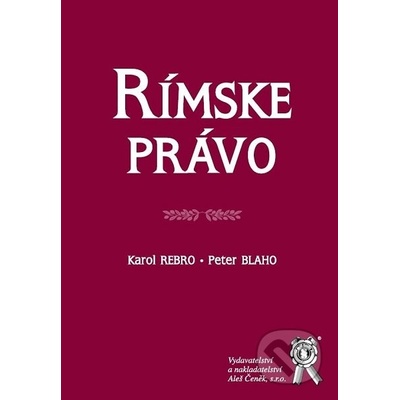 Rímske právo - Karol Rebro, Peter Blaho