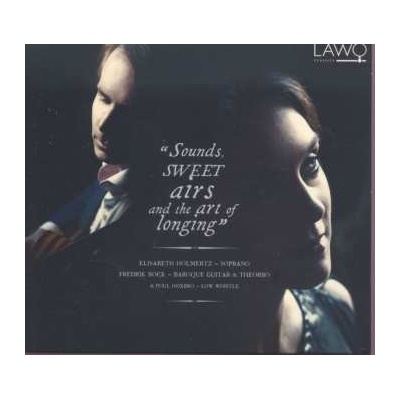 Elisabeth Holmertz - Sounds, Sweet Airs And The Art Of Longing CD