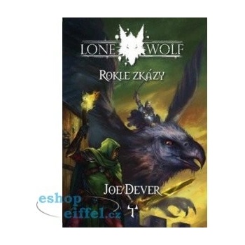 Lone Wolf 4 - Rokle zkázy - gamebook - Joe Dever