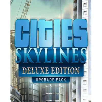 Cities: Skylines Deluxe Edition Upgrade Pack