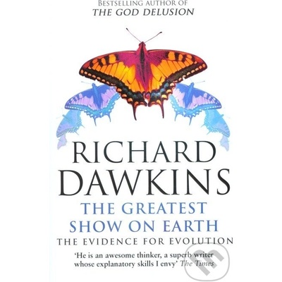 The Greatest Show on Earth: The Evidence for Evolution - Richard Dawkins