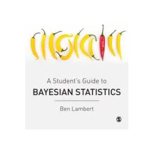 Student's Guide to Bayesian Statistics | Ben Lambert (ISBN: 9781473916357)