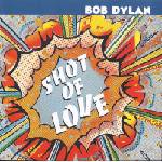 Bob Dylan - Shot Of Love (CD) (5099747468926)