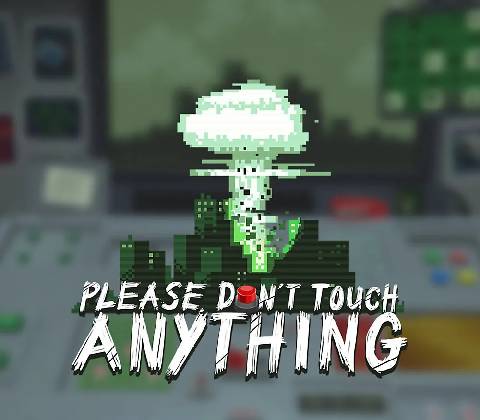 Please, Don’t Touch Anything