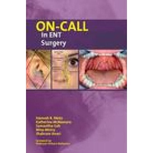On-Call in ENT Surgery | Hannah Nieto, Katherine McNamara, Samantha Goh, Nina Mistry, Shahram Anari (ISBN: 9781911450726)