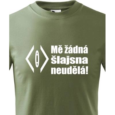 Dětské tričko Mě žádná šlajsna neuděla! MilitaryCanvas Dětské tričko Bezvatriko.cz 1716