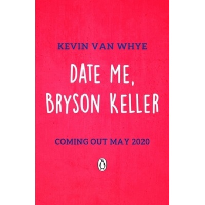 Date Me, Bryson Keller - Kevin van Whye, Penguin Books