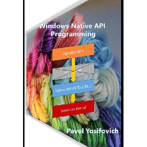 Windows Native API Programming | Pavel Yosifovich (2024)