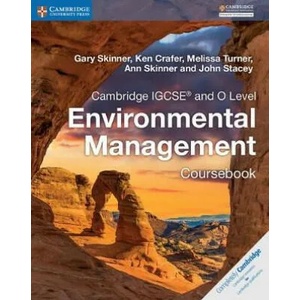 Cambridge IGCSE (R) and O Level Environmental Management Coursebook | Gary Skinner, Ken Crafer, Melissa Turner, Ann Skinner, John Stacey (ISBN: 9781316634851)