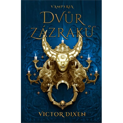 Dvůr zázraků - Victor Dixen