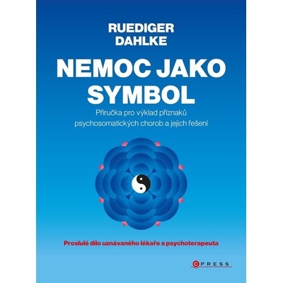 Nemoc jako symbol - Ruediger Dahlke