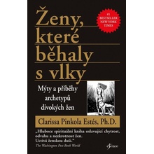 Ženy, které běhaly s vlky - Clarissa Pinkola Estés