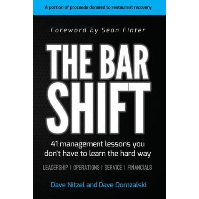 The Bar Shift: 41 Short Management Lessons You Don't Have to Learn the Hard Way! | David Domzalski, Sean Finter, Dave Nitzel