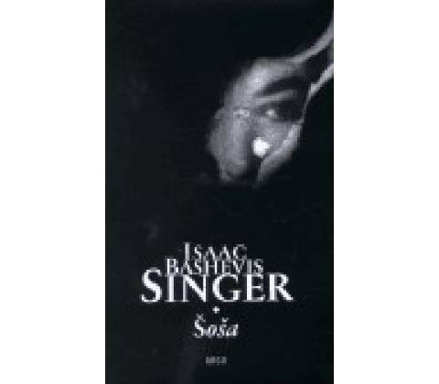 Šoša - Bashevis Singer Isaac