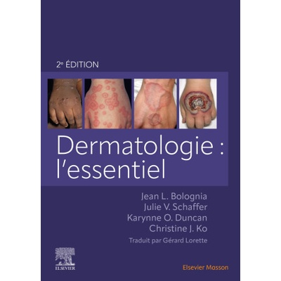 Dermatologie : l'essentiel | Jean L Bolognia, Julie V Schaffer, Karynne O Duncan, Christine J Ko, Gérard Lorette
