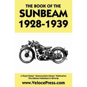 Book of the Sunbeam 1928-1939 | W. Haycraft, Floyd Clymer, Velocepress (ISBN: 9781588501387)