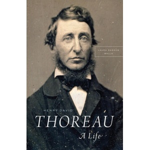 Henry David Thoreau | Laura Dassow Walls (2017)