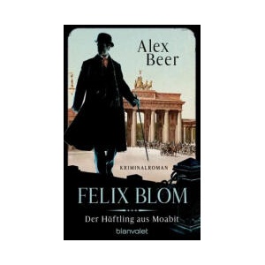 Felix Blom. Der Häftling aus Moabit (0000)