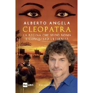 Cleopatra. La regina che sfidò Roma e conquistò l’eternità (ISBN: 9788869055881)