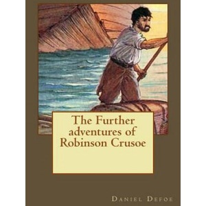 The Further adventures of Robinson Crusoe | Daniel Defoe (ISBN: 9781546577744)