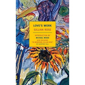 Love's Work | Gillian Rose (ISBN: 9781590173657)