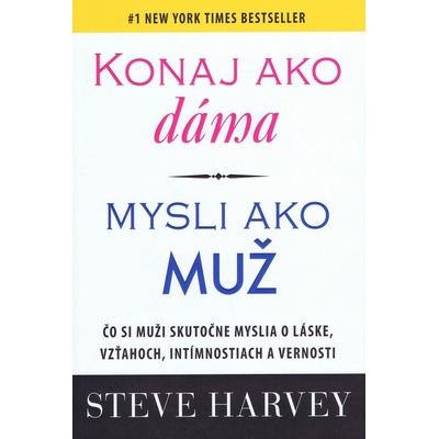 Konaj ako dáma, mysli ako muž