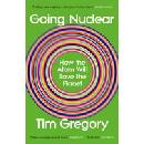 Going Nuclear - Tim Gregory