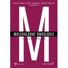 Molekulární onkologie v kasuistikách - Libor Staněk, Petra Tesařová, Robert Gurlich