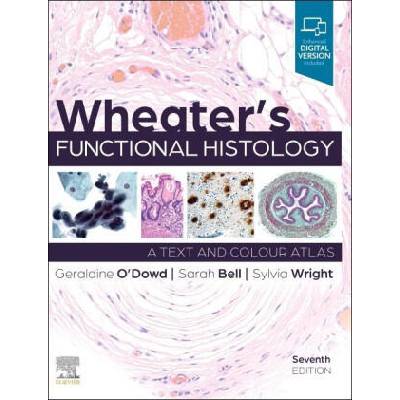 Wheater's Functional Histology | Geraldine O'Dowd, Sarah Bell, Sylvia Wright