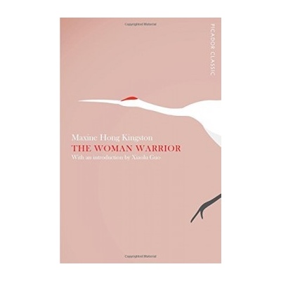 The Woman Warrior - Maxine Hong Kingston