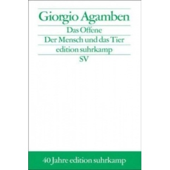 Das Offene | Giorgio Agamben, Stefan Monhardt