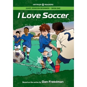 Jamie Johnson: I Love Soccer (HATRIQA Graded Readers) | Dan Freedman (ISBN: 9781915791191)