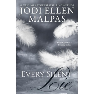 Jodi Ellen Malpas Ltd Every Silent Lie | Jodi Ellen Malpas