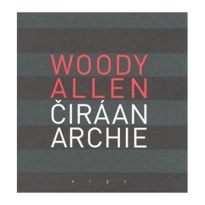 Čirá anarchie - Woody Allen
