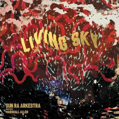 The Sun Ra Arkestra & Marshall Allen - Living Sky 2 LP