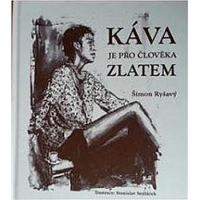 Káva je pro člověka zlatem - Šimon Ryšavý