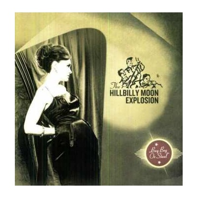 The Hillbilly Moon Explosion - Buy Beg Or Steal LP