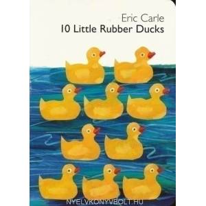 10 Little Rubber Ducks Board Book | Eric Carle (ISBN: 9780061964282)