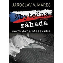 Zbytečná záhada Smrt Jana Masaryka