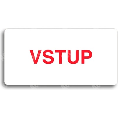 ACCEPT Piktogram VSTUP - bílá tabulka - barevný tisk bez rámečku