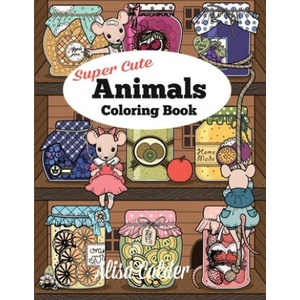 Super Cute Animals Coloring Book | Alisa Calder (2019)