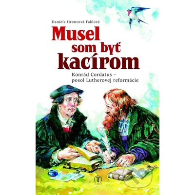 Musel som byť kacírom - Daniela Hroncová-Faklová
