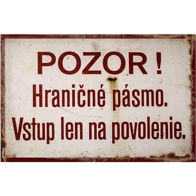 Pozor Hraničné pásmo - Vstup len na povolenie - ceduľa 30cm x 20cm Plechová tabuľa