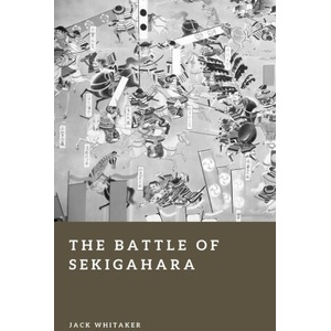 The Battle of Sekigahara | Jack Whitaker (2026)