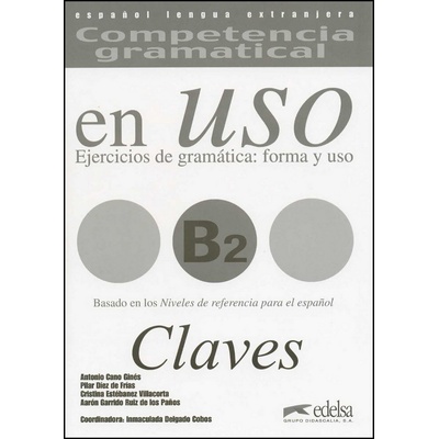 Competencia Gramatical En Uso B2 Clave klíč - Aarón Garrido Ruiz de los Paños