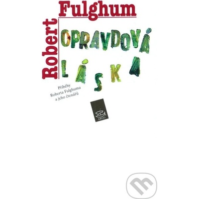 Opravdová láska - Robert Fulghum