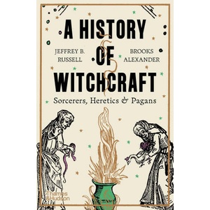 History of Witchcraft | Jeffrey B. Russell, Brooks Alexander (2024)